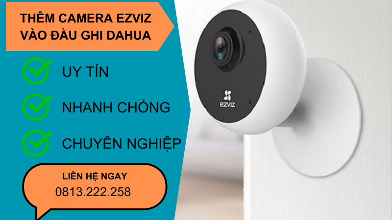 thêm camera ezviz vào đầu ghi dahua