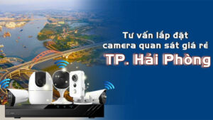 lắp camera giá rẻ tại hải phòng